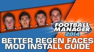 Better Regen Faces Mod Installation Guide - Football Manager 2014