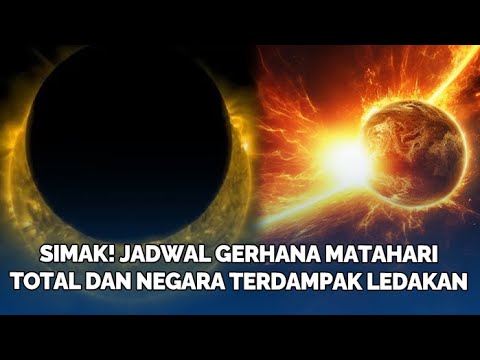 SIMAK! Jadwal Gerhana Matahari Total dan Negara Terdampak Ledakan, Indonesia Termasuk?