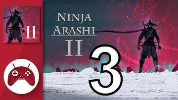 Ninja Arashi 2 - Gameplay Walkthrough Part 3 (Android - iOS)
