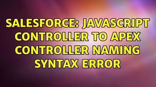 Salesforce: Javascript Controller to Apex Controller naming syntax error