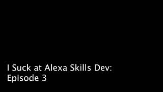 I Suck at Alexa Dev 3: Global variables - Don't use them Wealth