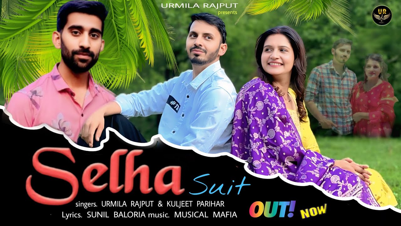Selha Suit | Urmila Rajput & Kuljeet | New Dogri song 2025 | New ...