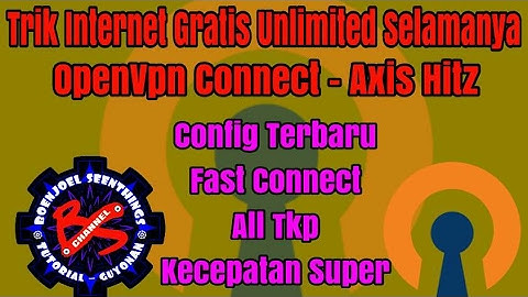 Trik Rahasia Internet Gratis Unlimited Selamanya Menggunakan OpenVpn Connect - Kecepatan Super Wusss