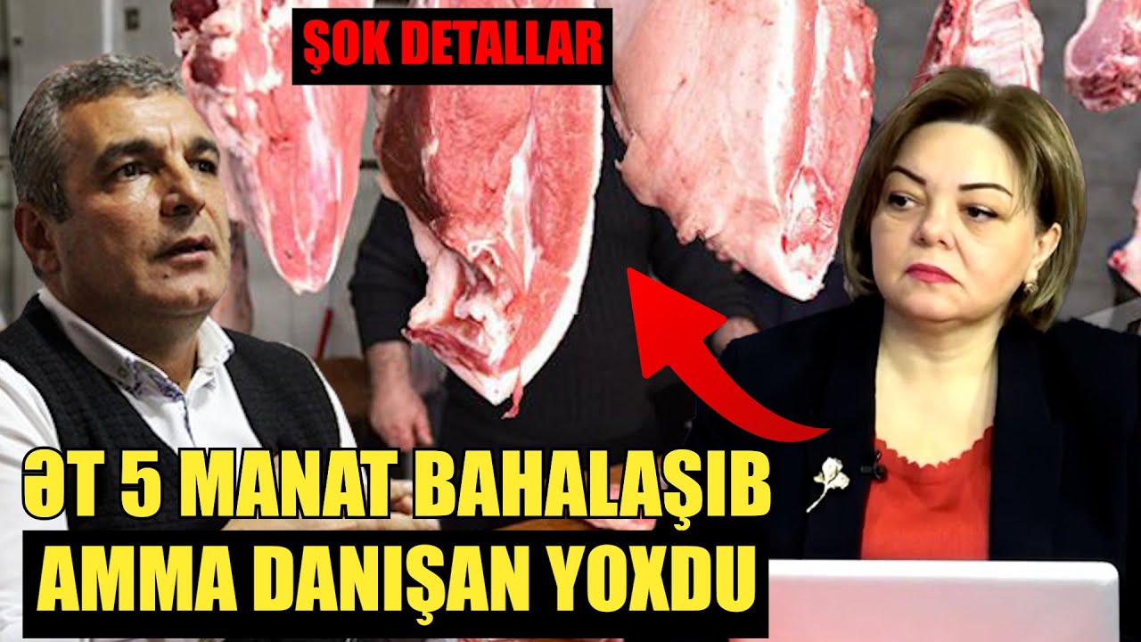 Ət 5 manat bahalaşıb, nazir susur - Natiq Cəfərli