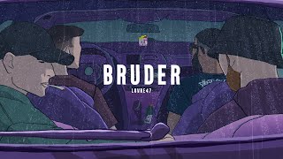 LUVRE47 - BRUDER (PROD. KEV DUNKIN & BEATSBYA)