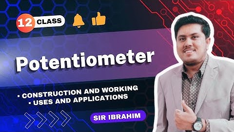 Potentiometer in Urdu-Hindi | Construction, Working and Uses | Class 12 Physics