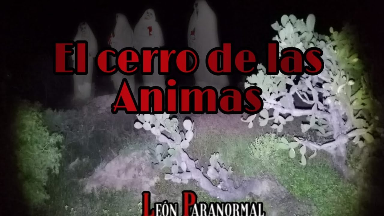 El Cerro De Las Ánimas 💀