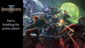 Warhammer 40k Rogue Trader Episode 6 - Sniper on Daring Difficulty