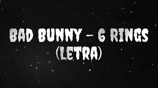 Bad Bunny - 6 Rings Letra