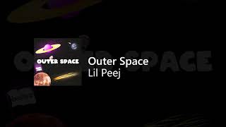 Lil Peej - Outer Space