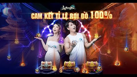 #LPĐ​ Cam kết tỉ lệ rơi đồ KHÔNG KHÓA 100% - Long Phụng Đấu 100% săn boss rơi đồ