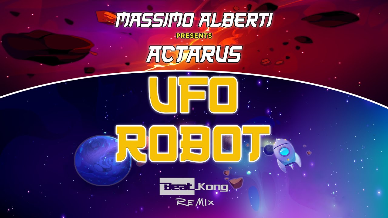 Massimo Alberti presents Actarus - UFO Robot (Beat Kong Remix) (Radio Edit) Massimo Alberti presents Actarus - UFO Robot (Beat Kong Remix) (Radio Edit)