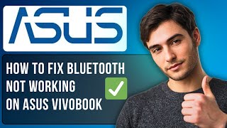 How To Fix Bluetooth Not Working On Asus Vivobook
