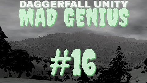 THE MOUNTAINS OF EPHESUS | Daggerfall Unity, MAD GENIUS - Part 16