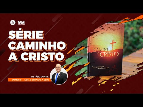 Série Caminho a Cristo - Capitulo 4