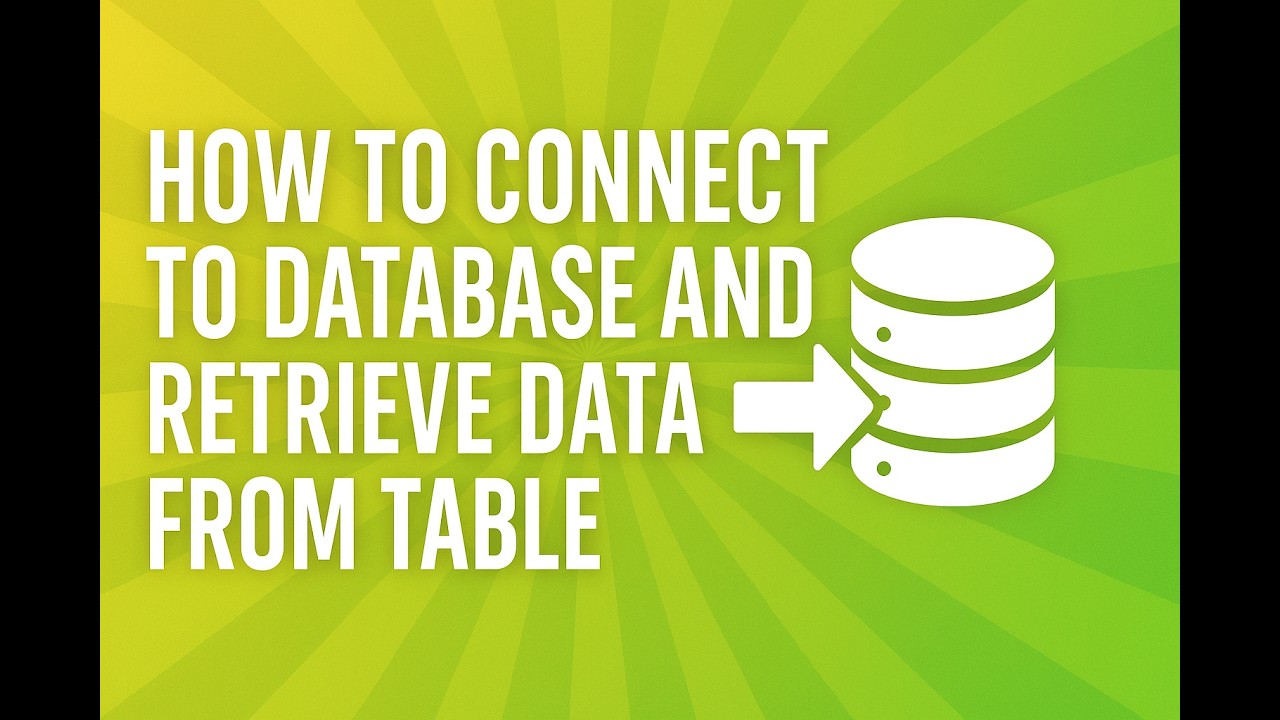 How to connect to a database and retrieve data from a table - Lesson 25 ...