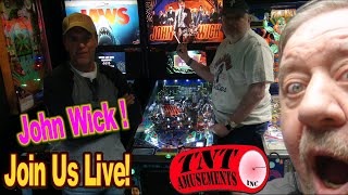 Friday Night LIVE with  JOHN WICK Pro Pinball  AND...a SPECIAL VERSION of John Wick! TNT Amusements