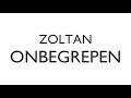 Zoltan  - Onbegrepen