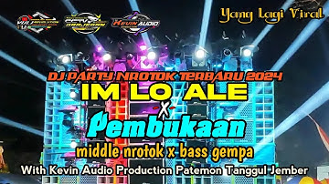 DJ IM LO ALE X PEMBUKAAN TERBARU 2024🔥VIRAL TIKTOK#djviraltiktok #djviralterbaru #viraltiktok #viral