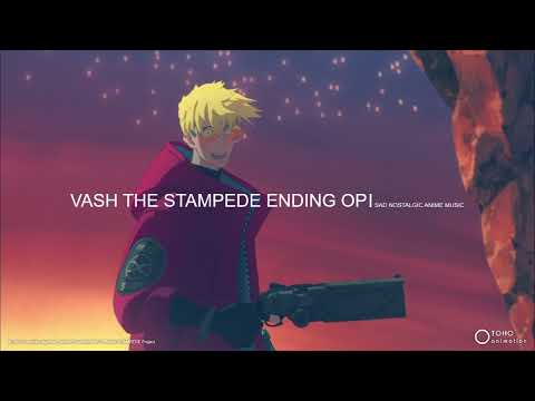 Vash The Stampede 2023- Ending Song