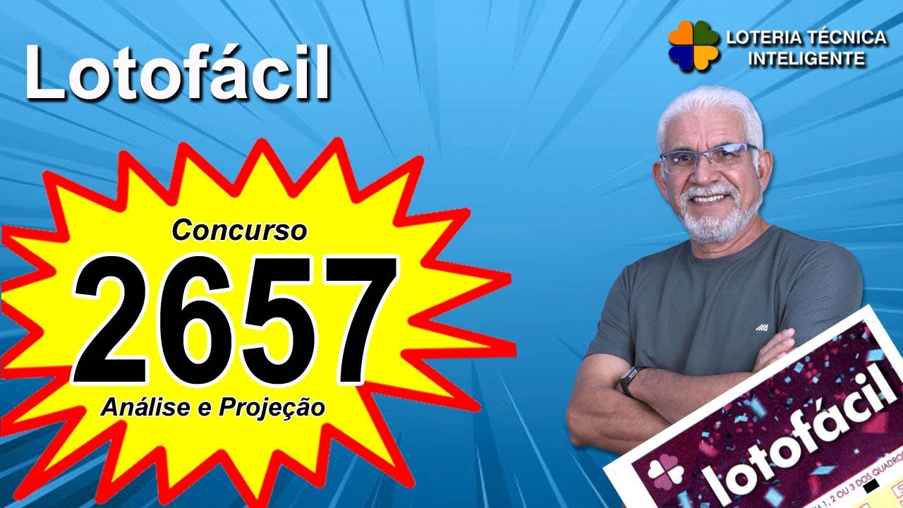 ANÁLISE E PROJEÇÃO PARA O CONCURSO 2657 DA LOTOFÁCIL