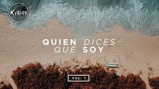 Kyrios -Quien Dices Que Soy - ( Who You Say I Am en Español )- Hillsong Worship chords