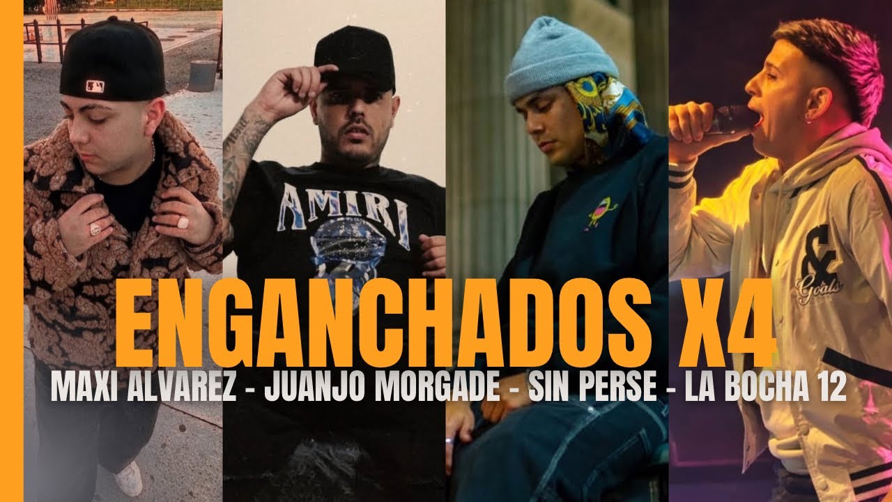 Enganchados x4 - Maxi Álvarez, Juanjo Morgade, Sin Perse & La Bocha 12🔥