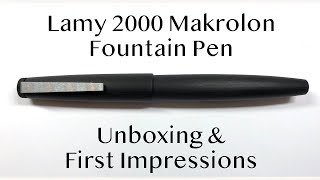 @Lamy 2000 Makrolon Fountain Pen Impressions