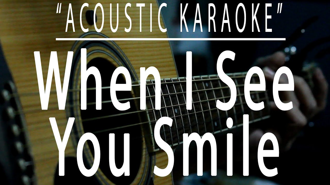 When i see you smile - Bad English (Acoustic karaoke)