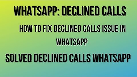 How to fix whatsapp incoming calls getting automatically declined| whatsapp incoming calls declined