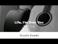 Zevia - life, i'm over you (Acoustic Karaoke)
