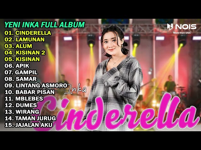 Yeni Inka Cinderella Full Album Terbaru 2024 class=