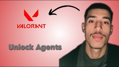 HOW TO UNLOCK AGENTS IN VALORANT (2025 Guide)