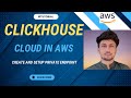 ClickHouse Cloud in AWS: Setup Guide with Private Link | Amazon Web Services