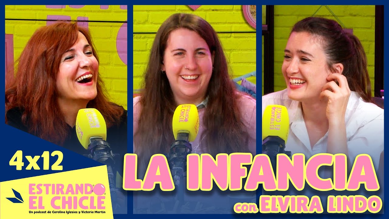 La Infancia Con Elvira Lindo Estirando El Chicle 4x12 Youtube