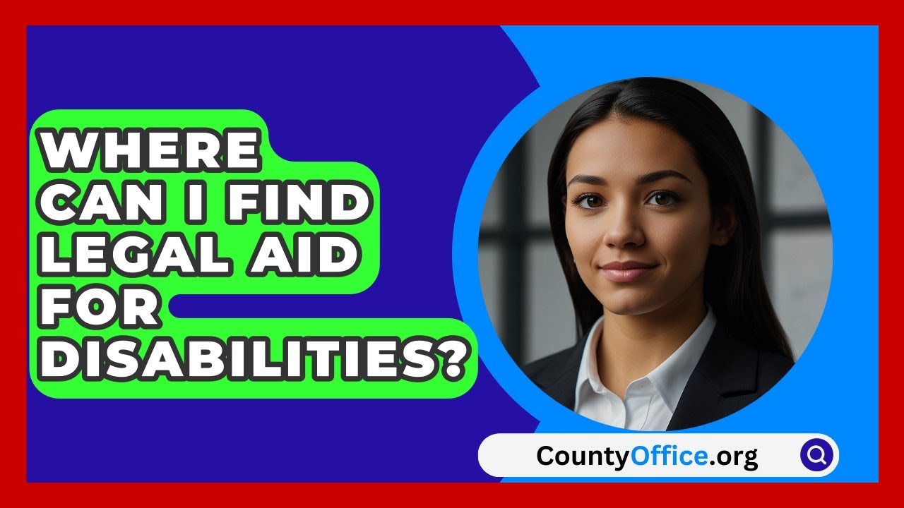 Where Can I Find Legal Aid For Disabilities? - CountyOffice.org