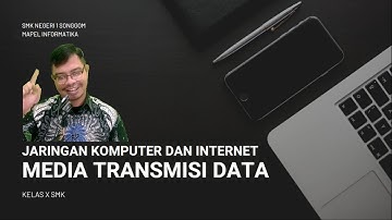 MEDIA TRANSMISI DATA | INFORMATIKA X SMK