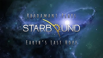 Starbound Tutorial Series - Earth