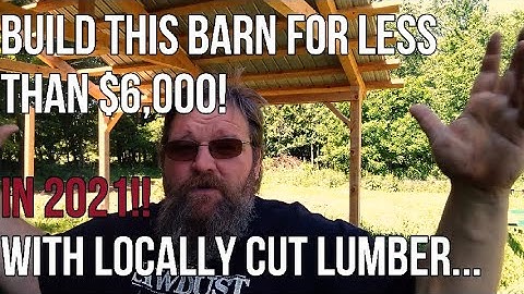 The $6,000 Timber Frame Barn Build Pt. 1