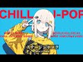 【playlist】Chill playlist "Stage Jack" - イントロだけで絶対好きになるチル&中毒的なJapanese songs Playlist🍽️
