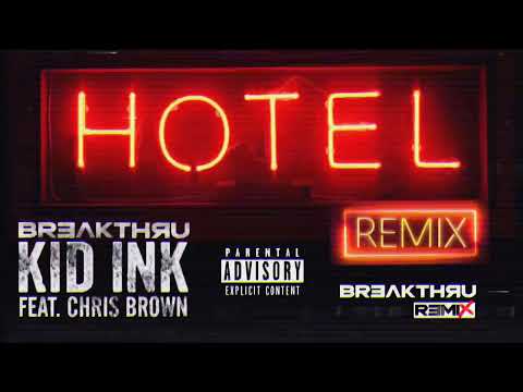 KID INK x CHRIS BROWN • HOTEL (REMIX) NEW 2024 BREAKTHRU BEAT