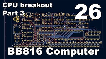 #26 - CPU breakout board, part 3 - BB816 Computer