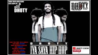 Dhoty - Iya Saya Hip Hop ( Official Video Pic )