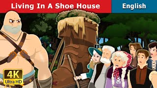 Living in a Shoe House | Stories for Teenagers | @EnglishFairyTales