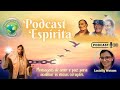 Podcast Espírita | Lucielly Watson | 16.05.26