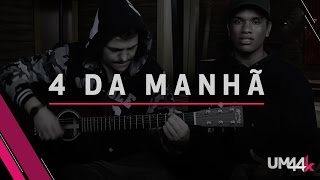 4 Da Manhã - Um44k chords