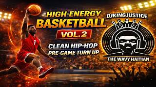 High-Energy Basketball Warm-Up Mix Vol. 2 | Pregame Turn Up | Clean Hip-Hop 2026 | DJKingJustice