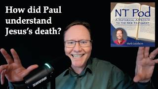Full NT Pod 124: How did Paul understand Jesus's death #NTPod #paultheapostle News