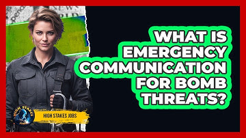 What Is Emergency Communication For Bomb Threats?