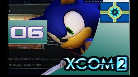 XCOM 2 Episode 06 "This is where the fun begins"